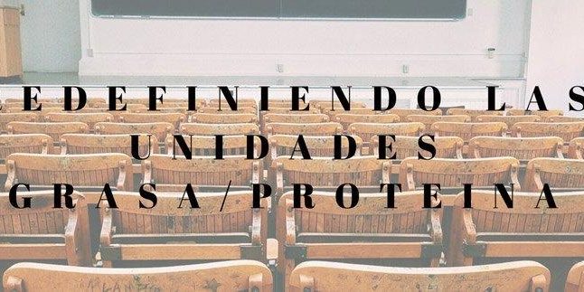 redefiniendo los indices grasa proteina